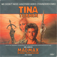 TINA TURNER We Don't Need Another Hero (Thunderdome) 
